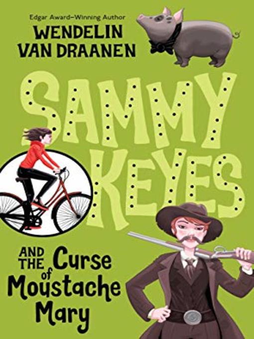 Title details for Sammy Keyes and the Curse of Moustache Mary by Wendelin Van Draanen - Wait list